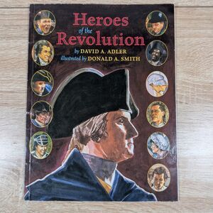 Heroes of the Revolution by David A. Adler Scholastic 2004 Paperback